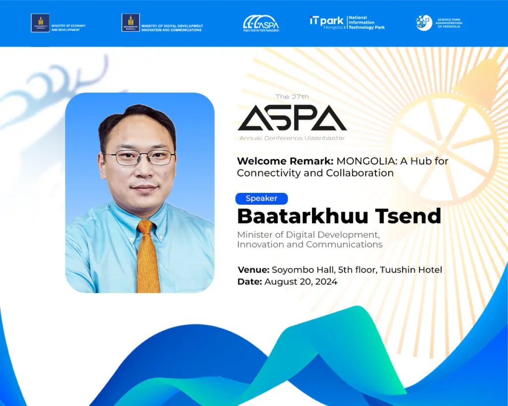 AT THE 27TH CONGRESS OF THE ASSOCIATION OF ASIAN SCIENCE PARKS, THE MINISTER OF THE REPUBLIC OF CHINA TS. BAATARKHUU WILL PRESENT AN OPENING SPEECH